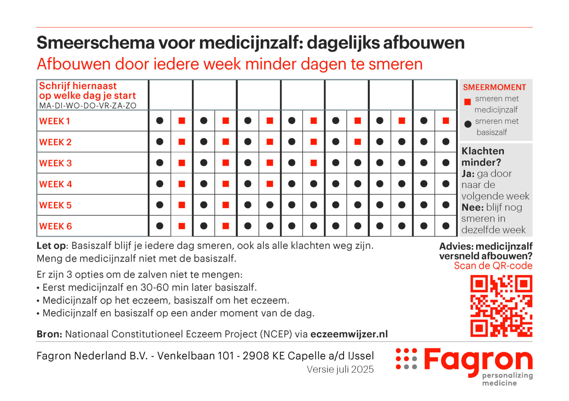 Afbouwen corticosteroïden: afbouwen door iedere week minder dagen te smeren